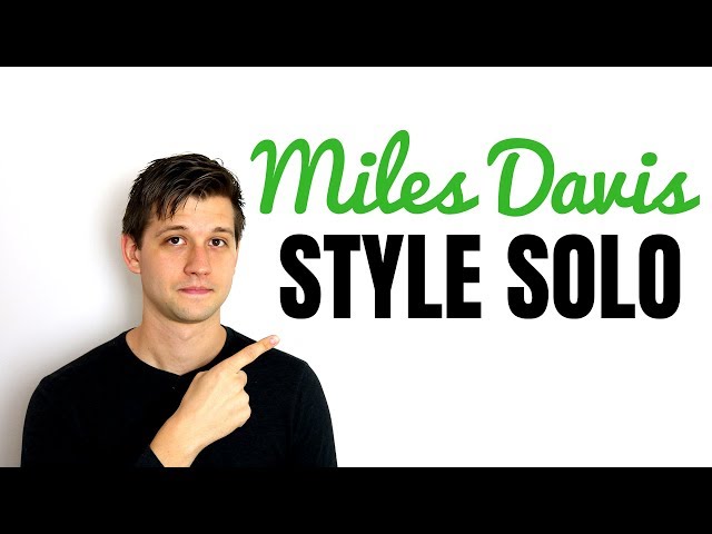 Modal Soloing: "So What" Solo In the Style of Miles Davis