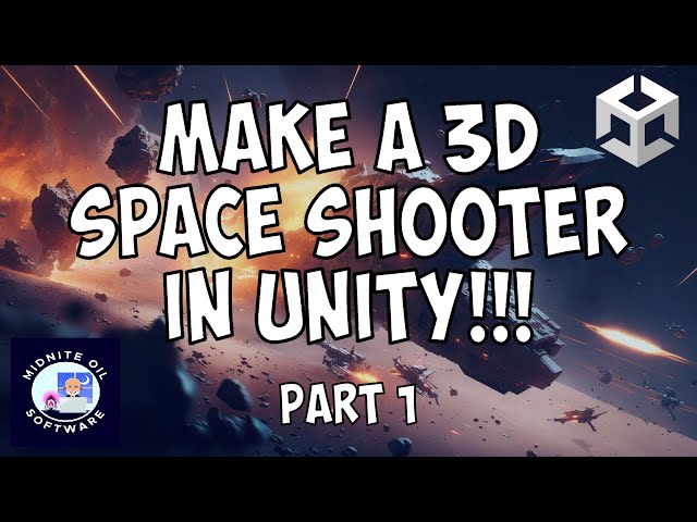 How To Make a 3D Space Shooter Game in Unity - Tutorial