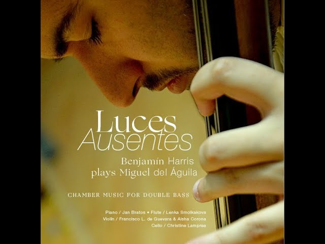 06 CUTTING LIMES for solo violin LUCES AUSENTES Benjamín Harris bass plays Miguel del Águila