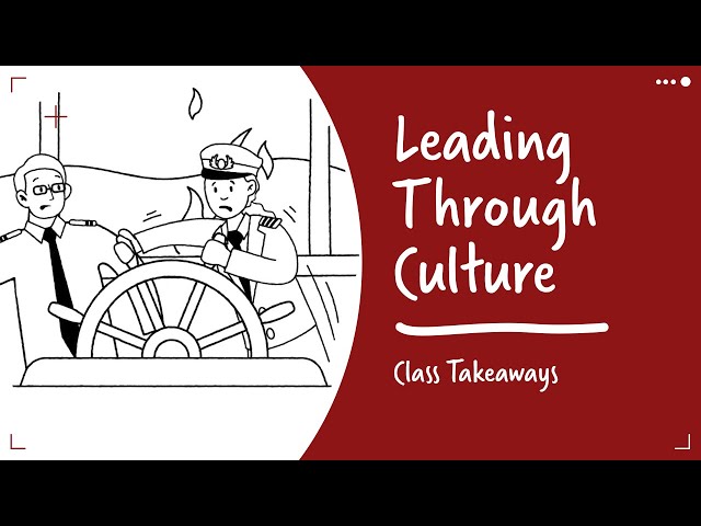 Class Takeaways — How to Lead Through Workplace Culture
