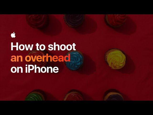 How to shoot an overhead on iPhone