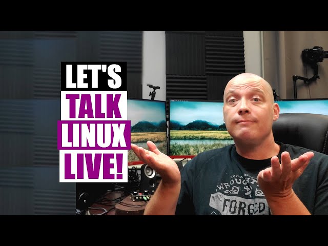 Let's Talk About Linux And Stuff - DT LIVE!