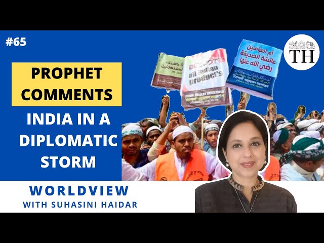 Prophet comments: Why the diplomatic storm should bother India | Worldview with Suhasini Haidar