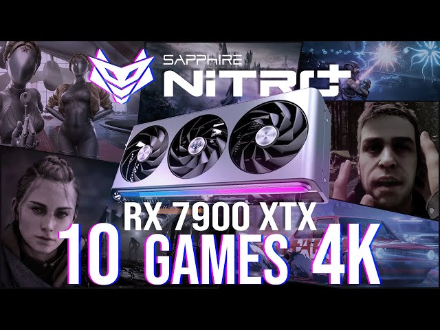 10 Games Tested @ 4K - AMD Radeon SAPPHIRE NITRO+ RX 7900XTX Graphics Card