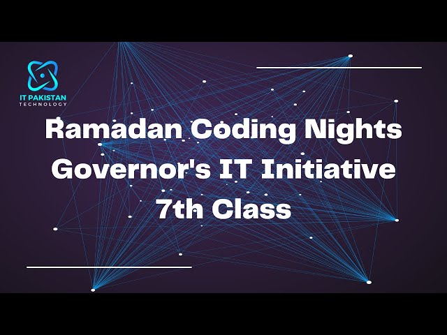 Ramadan Coding Nights | Governor's IT Initiative | 7th Class