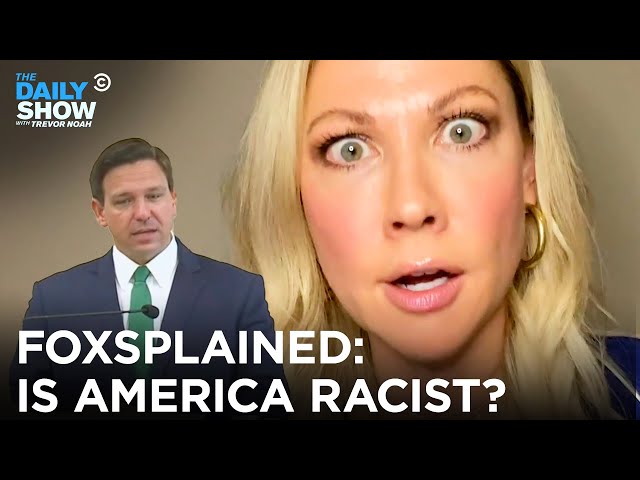 Desi Lydic Foxsplains: Is America a Racist Country? | The Daily Show
