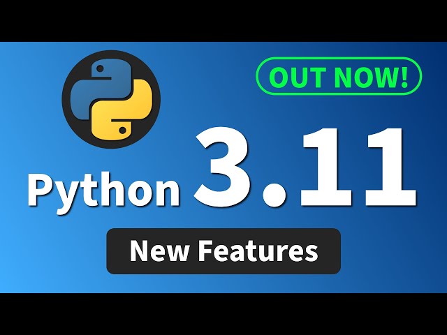 Python 3.11 is out! All new features