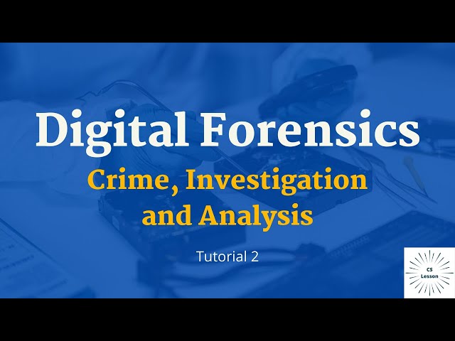Digital Forensics Tutorial 2 || Types of Crime, Investigation and Analysis
