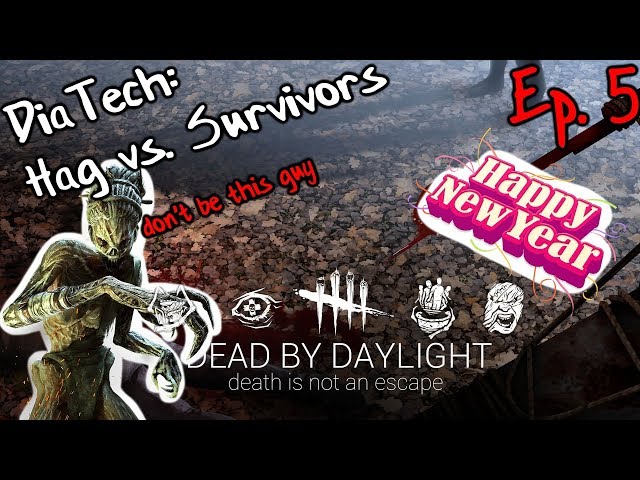 Don't be this guy - Hag vs. Survivors Match | Dead by Daylight | Ep. 5