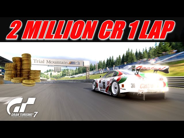 Gran Turismo 7  - Earn 2 Million Credits In 1 Lap - Full Supra GT500 Trial Mountain Gold Guide