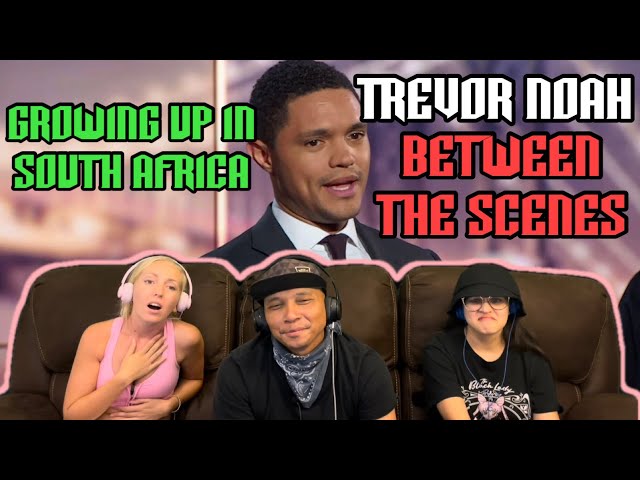 TREVOR NOAH: Between The Scenes | Growing Up In South Africa | Reaction!