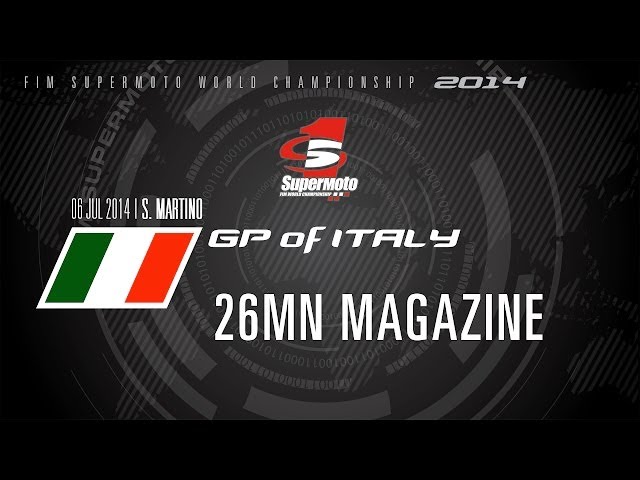 SMWC 2014 - Round 4: GP of Italy, San Martino del Lago - 26mn MAGAZINE - Supermoto