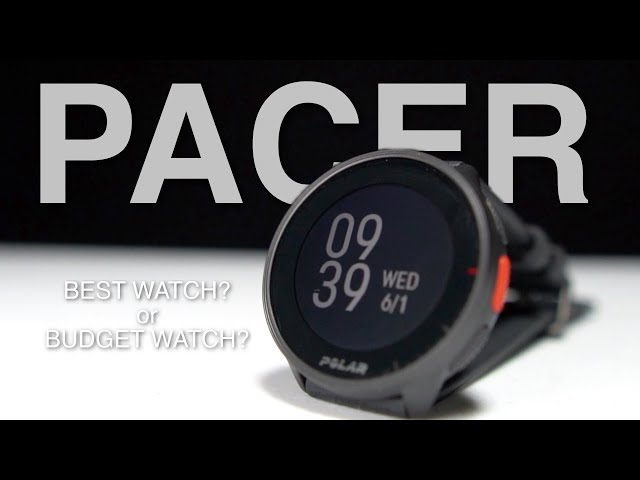 Polar Pacer - Best Watch? or a Budget Watch?