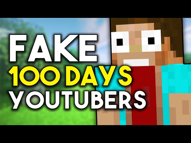 Fake 100 Days Minecraft YouTubers EXPOSED!