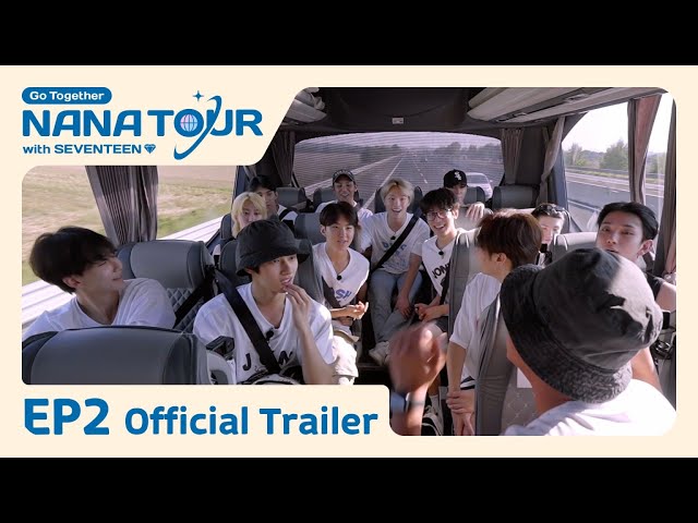 [NANA TOUR with SEVENTEEN] Official Trailer - EP2