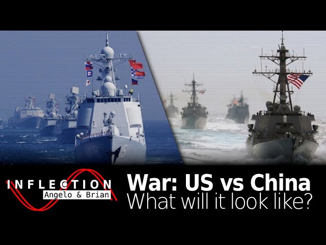 Inflection 18:  What Would a US-China War Look Like?