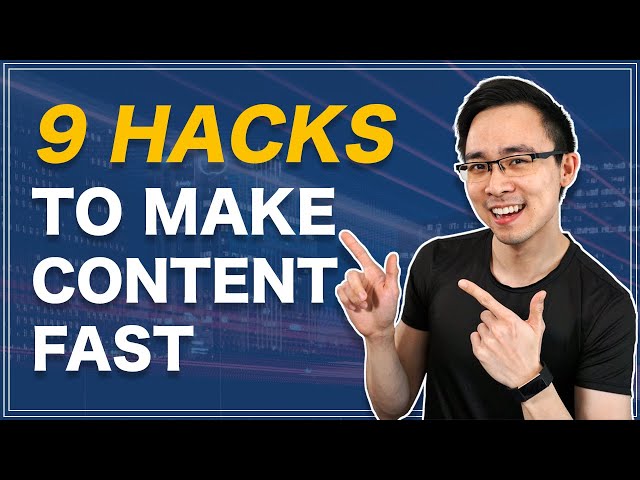 How to Create Content Fast | 9 Content Marketing Tips