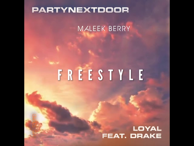 Maleek Berry - Loyal (Freestyle) PartyNextDoor & Drake