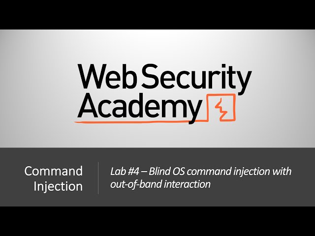 Command Injection - Lab #4 Blind OS command injection with out-of-band interaction | Long Version