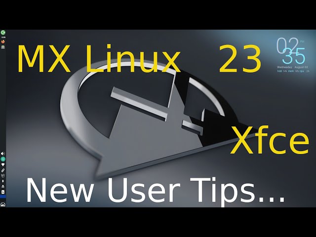 MX Linux 23 - New Version - Xfce tips for New Users.