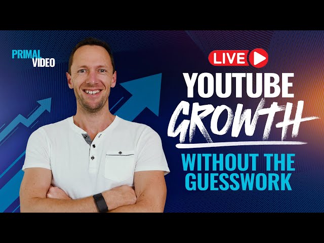 YouTube Growth - Without the Guesswork, Q&A + Subscriber Hangout! 🔴 Primal Video LIVE