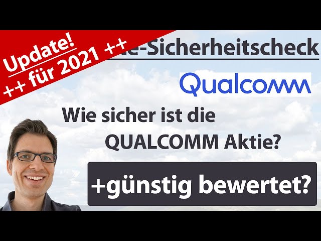 Qualcomm Aktienanalyse – Update 2021: Wie sicher ist die Aktie? (+günstig bewertet?)