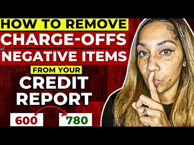 How To Remove Charge-Offs￼ & Other Negative Items Off Your Credit Report￼!