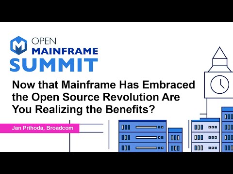 Now that Mainframe Has Embraced the Open Source Revolution Are You Realizing the Bene... Jan Prihoda