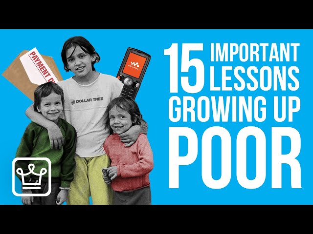 15 Important Lessons You Learn Growing Up Poor