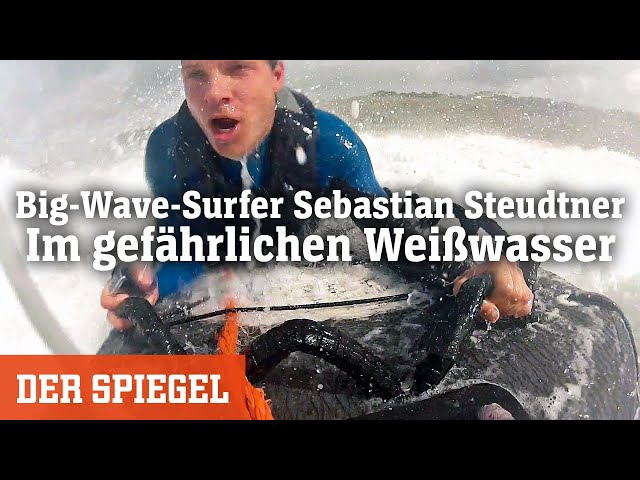 Big-Wave-Surfer Sebastian Steudtner (2): Notfälle im gefährlichen Weißwasser | SPIEGEL Original