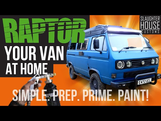 HOW TO PROFESSIONALLY RAPTOR PAINT YOUR VAN AT HOME
