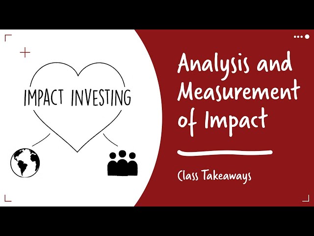 Class Takeaways — Analysis and Measurement of Impact