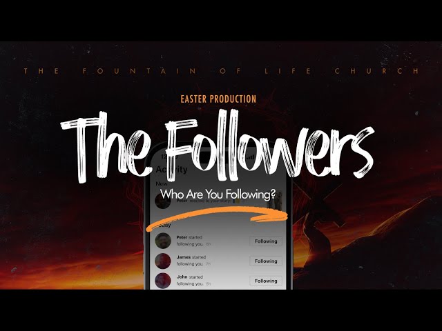 The Followers | Easter Production | 31st March 2024