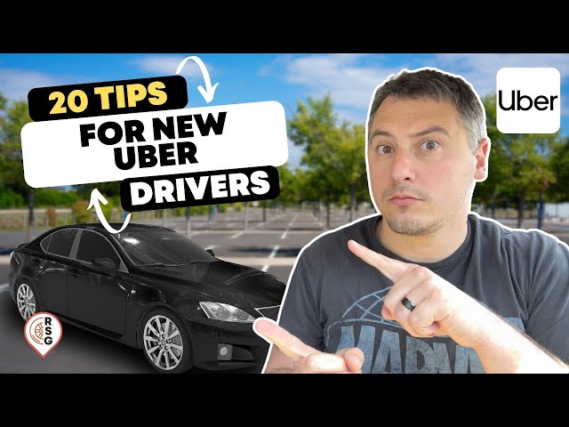 20 TIPS New Uber Drivers Need To Know