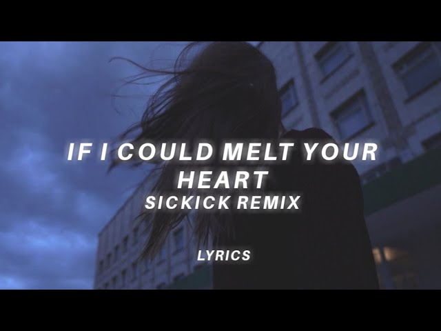 if i could melt your heart (sickick remix) [tiktok version] Mxkxix36 - slow (lyrics)