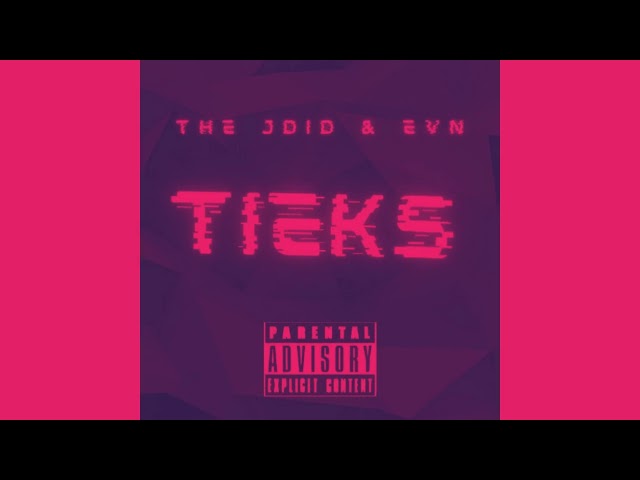 The Jdid feat. Evn - Tieks (Audio officiel)
