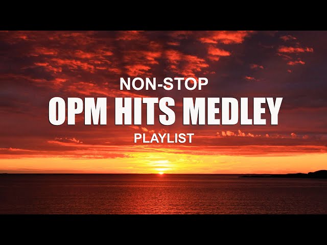 OPM HITS MEDLEY 2024 (Lyrics) The Best OPM Classic Love Songs Collection