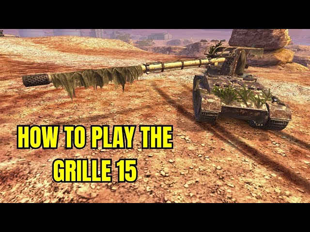 HOW TO PLAY the GRILLE 15 - #wotblitz