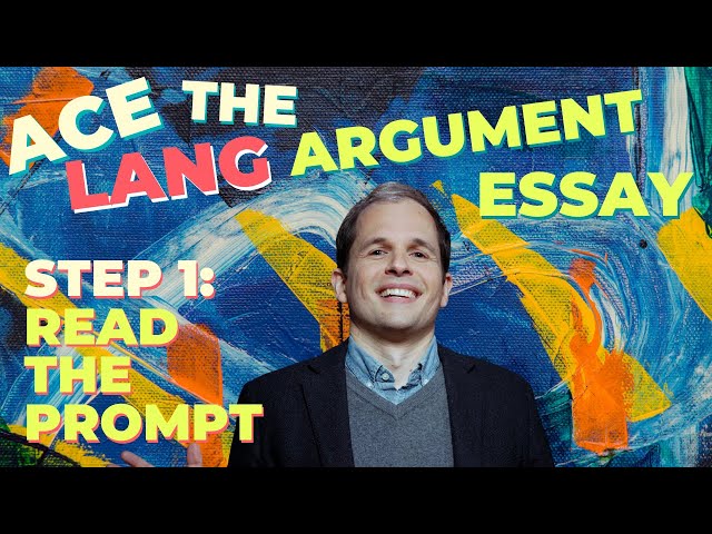 Ace the AP Lang Argument Essay - Step 1: Read the Prompt