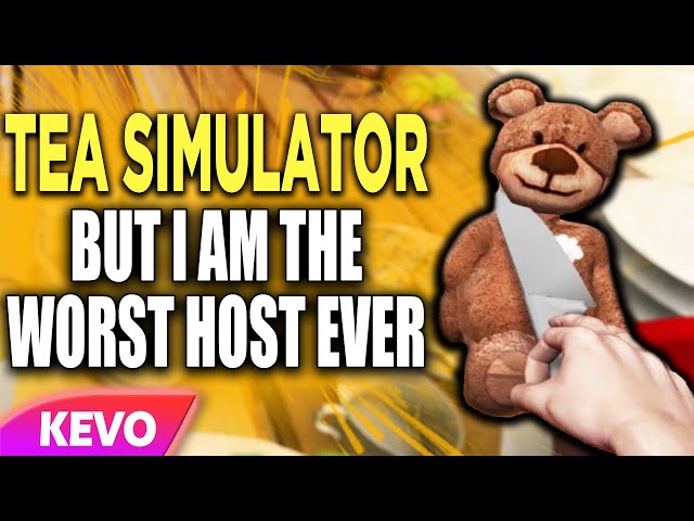 Tea Party Simulator but I am the worst host ever