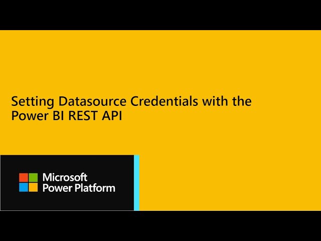 Power BI Dev Camp session 33 - Setting Datasource Credentials with the Power BI REST API