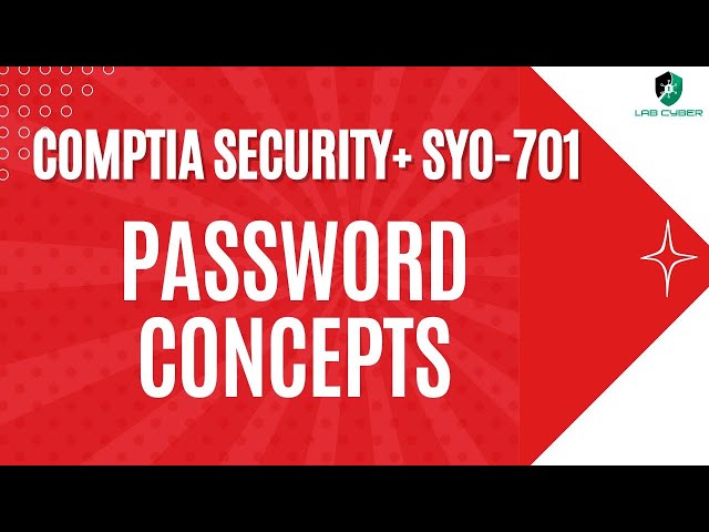 Password Concepts - CompTIA Security+ SY0-701 - 4.6