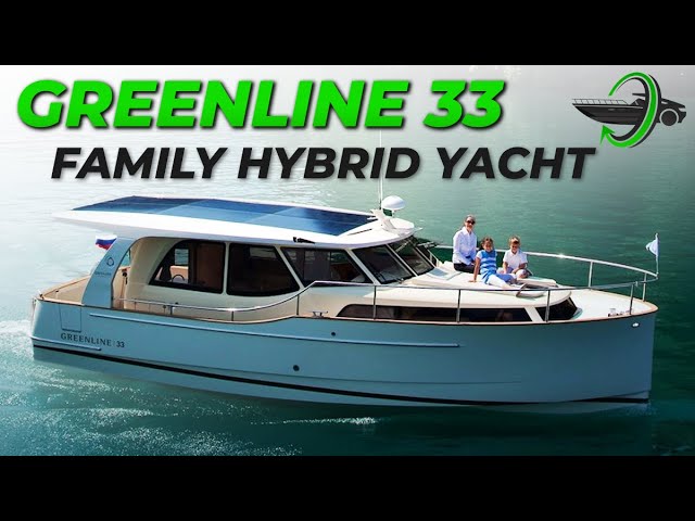 This Is Greenline 33 The Perfect Family Hybrid Yacht