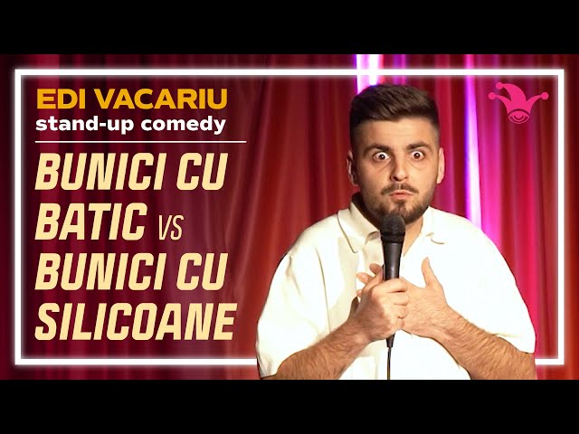 Edi Vacariu - Bunici cu Batic VS Bunici cu Silicoane | Stand-up Comedy
