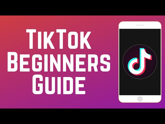 How to Use TikTok - Beginners' Guide 2024