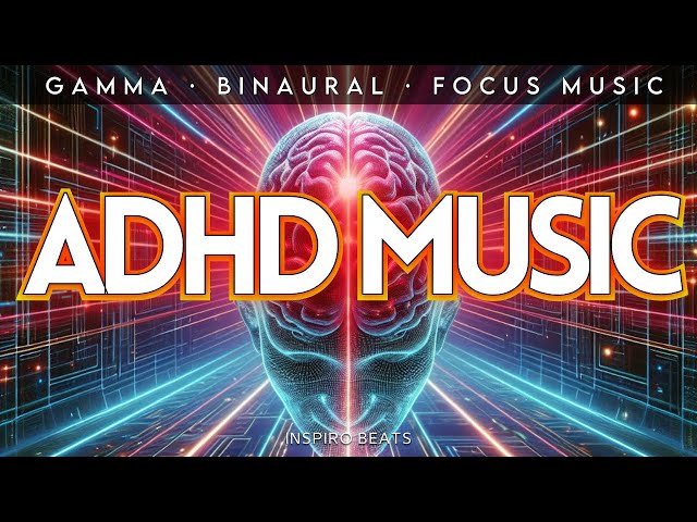 ( ADHD Relief Music ) Deep FOCUS Music | Focus, Study Music for Concentration
