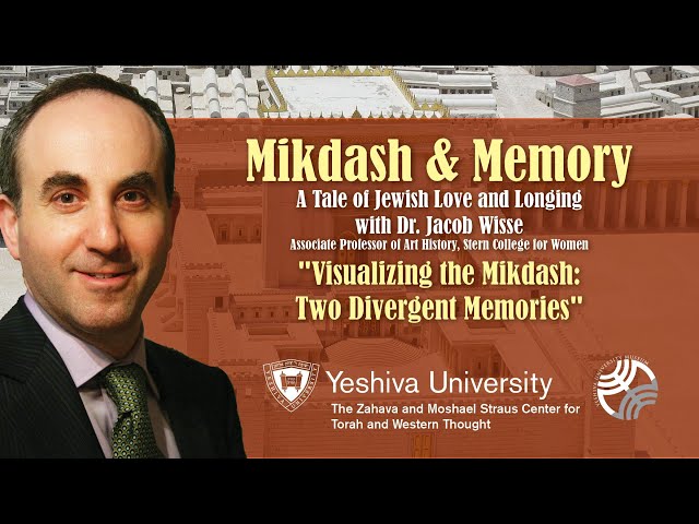 Mikdash and Memory: Two Divergent Memories