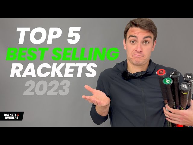 These are the BEST SELLING rackets in 2023, but are they actually GOOD? | Rackets & Runners