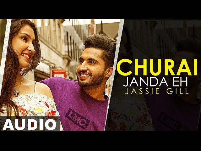 Churai Janda Eh (Full Audio) | Jassi Gill | Goldboy | High End Yaariyan | Latest Punjabi Songs 2019