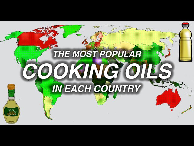 The Most Popular Cooking Oils in Each Country